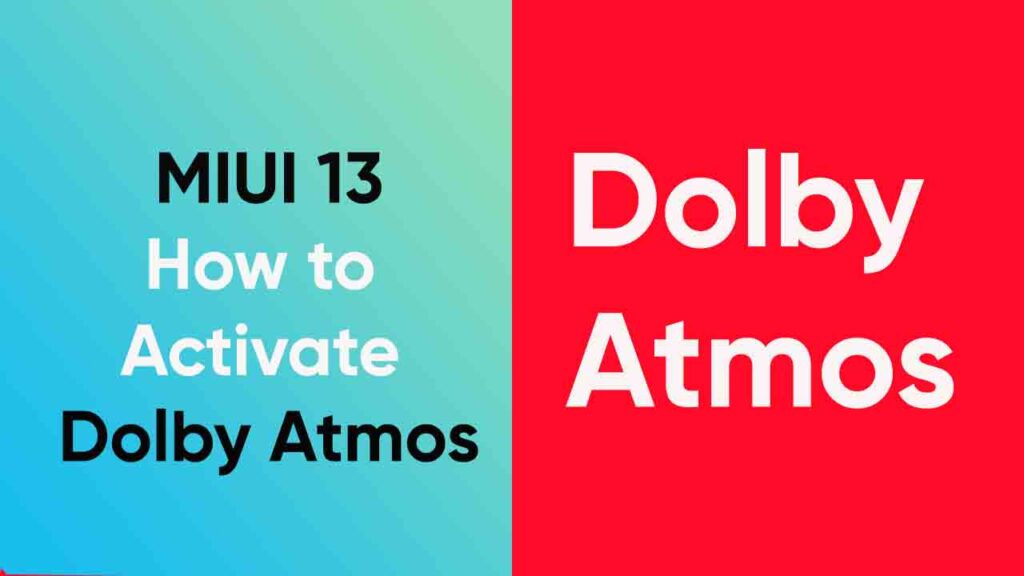 What is Dolby Atmos in MIUI 13? Here’s how you can activate it - The My Me