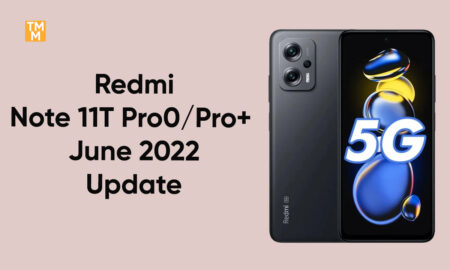 Redmi Note 11T Pro and Pro+ June update